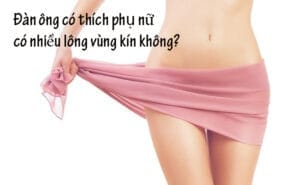 Đàn ông có thích phụ nữ không lông