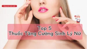 Mua Thuốc Tăng Sinh Lý Nữ Ở Đâu Tại Hồ Chí Minh?