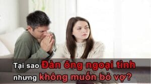 Ngoại Tình Dù Đã Có Vợ